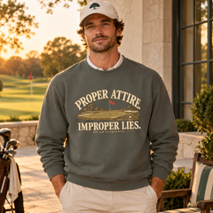 Proper Attire. Improper Lies. | Garment-Dyed Golf Crewneck lifestyle product photo